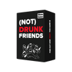 (NOT) DRUNK FRIENDS